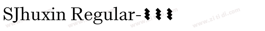 SJhuxin Regular字体转换